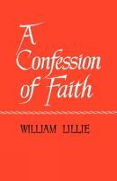 Book Cover for A Confession of Faith by William Lillie