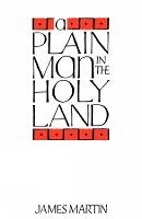 Book Cover for A Plain Man in the Holy Land by James Martin