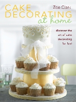 Book Cover for Cake Decorating at Home by Zoe (Author) Clark