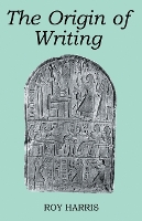 Book Cover for Origin of Writing by Professor Roy Harris