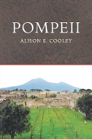 Book Cover for Pompeii by Dr Alison E University of Warwick, UK Cooley