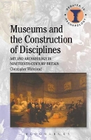 Book Cover for Museums and the Construction of Disciplines by Christopher Whitehead