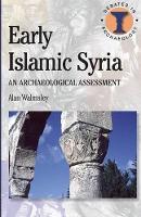 Book Cover for Early Islamic Syria by Alan Walmsley