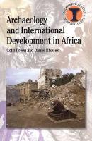 Book Cover for Archaeology and International Development in Africa by Colin Breen, Daniel Rhodes
