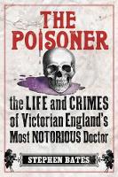 Book Cover for The Poisoner by Stephen Bates