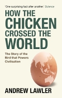 Book Cover for How the Chicken Crossed the World by Andrew Lawler