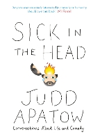 Book Cover for Sick in the Head by Judd Apatow