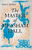 Book Cover for The Master of Measham Hall by Anna Abney