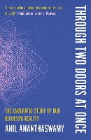 Book Cover for Through Two Doors at Once by Anil Ananthaswamy