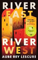 Book Cover for River East, River West by Aube Rey Lescure