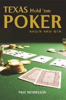 Book Cover for Texas Hold 'Em Poker: Begin and Win by Paul Mendelson