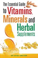 Book Cover for The Essential Guide to Vitamins, Minerals and Herbal Supplements by Dr Sarah Brewer