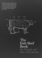 Book Cover for The Irish Beef Book by Pat Whelan, Katy McGuinness