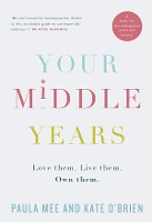 Book Cover for Your Middle Years by Kate O'Brien, Paula Mee