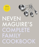 Book Cover for Neven Maguire's Complete Family Cookbook by Neven Maguire