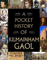 Book Cover for A Pocket History of Kilmainham Gaol by 