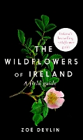 Book Cover for The Wildflowers of Ireland by Zoe Devlin