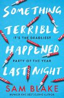 Book Cover for Something Terrible Happened Last Night by Sam Blake 