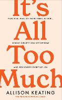 Book Cover for It's All Too Much by Allison Keating