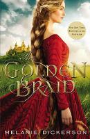 Book Cover for The Golden Braid by Melanie Dickerson