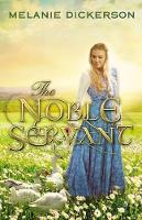 Book Cover for The Noble Servant by Melanie Dickerson