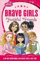 Book Cover for Brave Girls: Faithful Friends by Zondervan