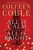 Book Cover for All Is Calm, All Is Bright by Colleen Coble