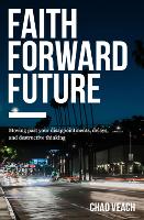 Book Cover for Faith Forward Future by Chad Veach