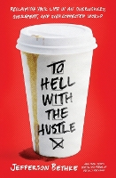 Book Cover for To Hell with the Hustle by Jefferson Bethke