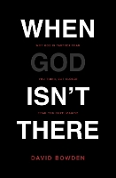 Book Cover for When God Isn't There by David Bowden