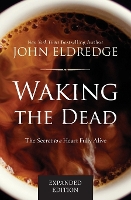 Book Cover for Waking the Dead by John Eldredge