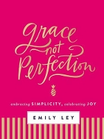 Book Cover for Grace, Not Perfection by Emily Ley