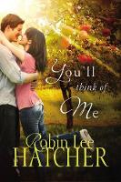 Book Cover for You'll Think of Me by Robin Lee Hatcher