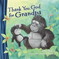 Book Cover for Thank You, God, for Grandpa by Amy Parker
