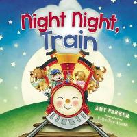 Book Cover for Night Night, Train by Amy Parker