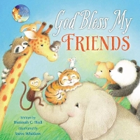 Book Cover for God Bless My Friends by Hannah C. Hall