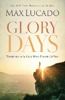 Book Cover for Glory Days by Max Lucado