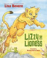 Book Cover for Lizzy the Lioness by Lisa Bevere