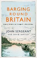 Book Cover for Barging Round Britain by John Sergeant, David Bartley