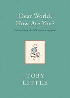 Book Cover for Dear World, How Are You? by Toby Little