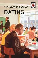 Book Cover for The Ladybird Book of Dating by Jason Hazeley, Joel Morris