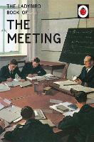 Book Cover for The Ladybird Book of the Meeting by Jason Hazeley, Joel Morris