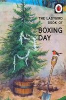 Book Cover for The Ladybird Book of Boxing Day by Jason Hazeley, Joel Morris