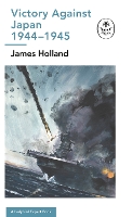 Book Cover for Victory Against Japan 1944-1945: A Ladybird Expert Book by James (Author) Holland