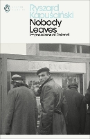 Book Cover for Nobody Leaves by Ryszard Kapuscinski