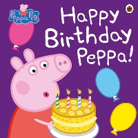 Book Cover for Peppa Pig: Happy Birthday Peppa! by Peppa Pig