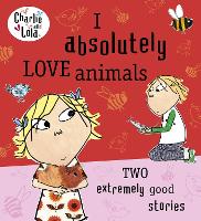 Book Cover for I Absolutely Love Animals by Lauren Child