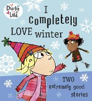 Book Cover for I Completely Love Winter by Lauren Child