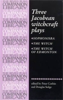 Book Cover for Three Jacobean Witchcraft Plays by Peter Corbin