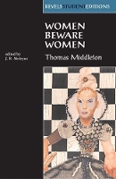 Book Cover for Women Beware Women by Thomas Middleton by Professor J R Mulryne